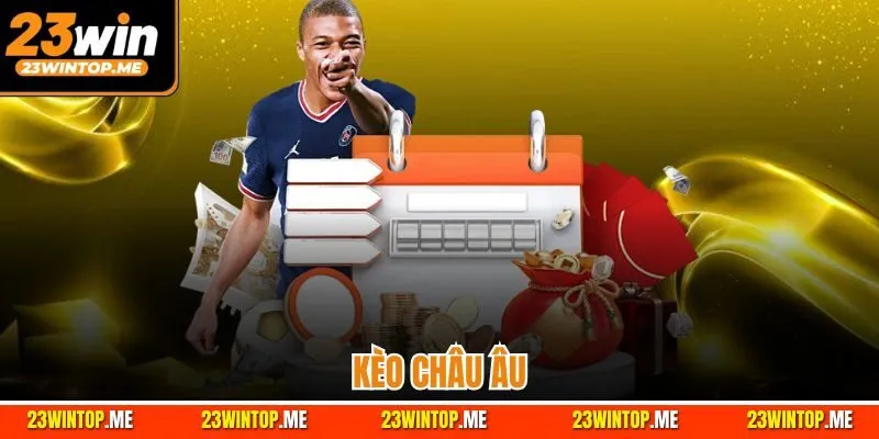 Kèo Châu Âu - Hướng Dẫn Cách Chơi Dễ Hiểu Cho Người Mới